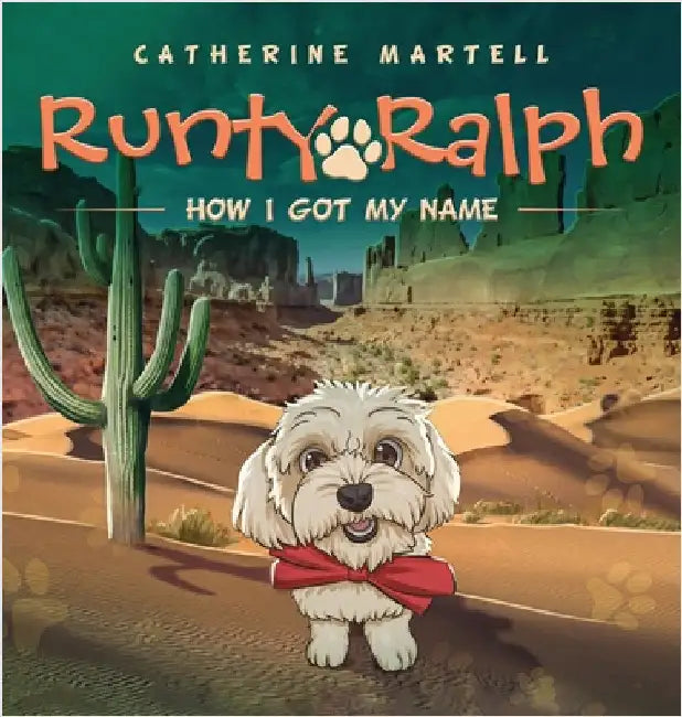 Runty Ralph: How I Got My Name by Martell, Catherine