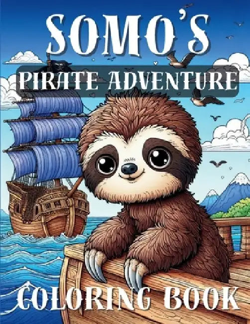 Somo's Pirate Adventure: Coloring Storybook by Sage Publishing Young Reader