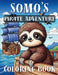 Somo's Pirate Adventure: Coloring Storybook by Sage Publishing Young Reader