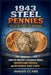 1943 Steel Pennies Collector Guide for Beginners: How to Identify Valuable Coins, Understand Errors, and Recognize Rare Finds by Roggie Clark, Raj Clark