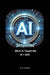 AI Simplified What AI Taught Me AI + SEO by W. N. Gustafson