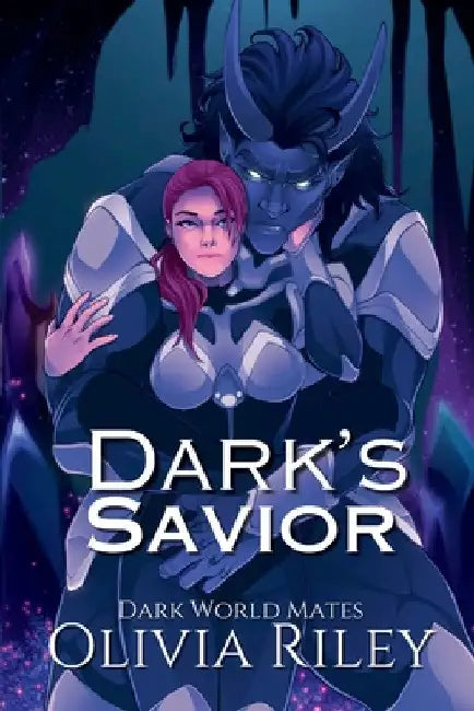 Dark's Savior by Olivia Riley