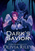 Dark's Savior by Olivia Riley