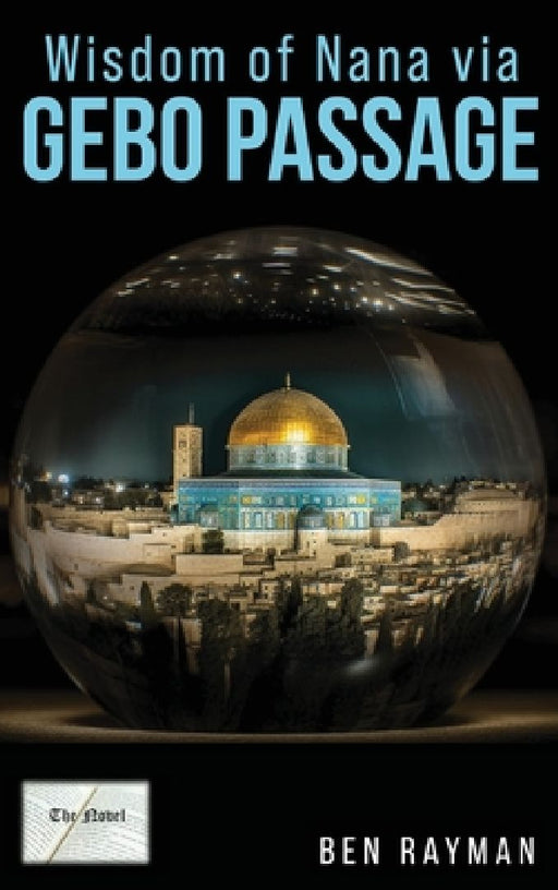Wisdom of Nana via Gebo Passage by Ben Rayman