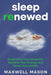 Sleep Renewed: Break Free from Insomnia, Reclaim Your Energy and Boost Your Health by Maxwell Mason