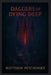 Daggers of the Dying Deep by Matthew Petchinsky