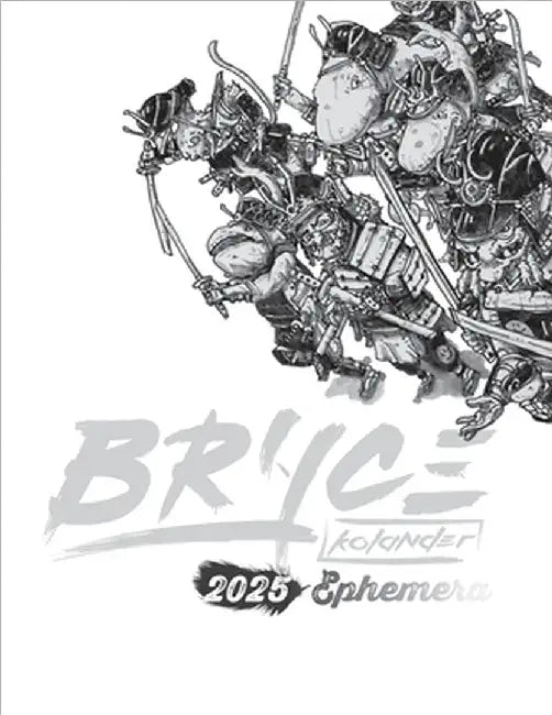Bryce Kolander 2025 Ephemera by Bryce Kolander
