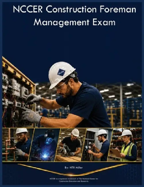 NCCER Construction Foreman Management Exam by Ntr Miller