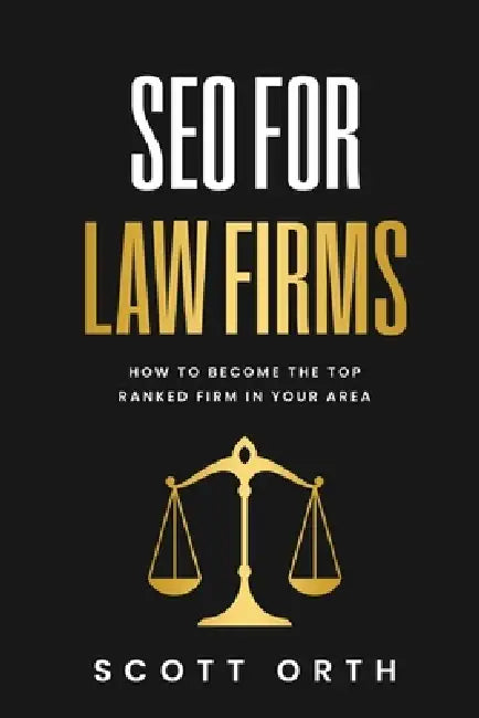 SEO for Law Firms by Scott Orth