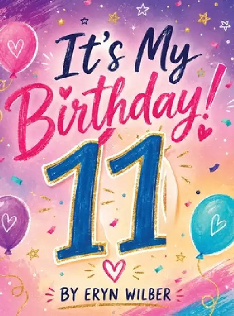 It's My Birthday by Eryn Wilber, Brittany World Studios