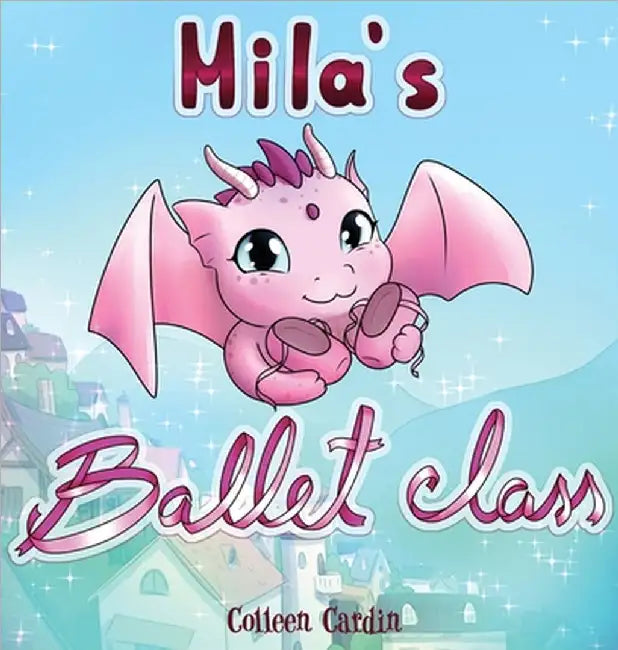 Mila's Ballet Class by Cardin, Colleen