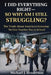 I Did Everything Right So Why Am I Still Struggling? by Michael J. Henderson