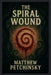 The Spiral Wound by Matthew Petchinsky