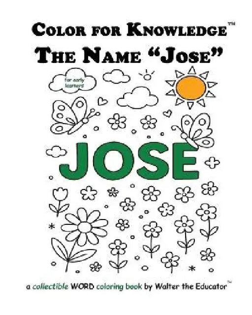 Color for Knowledge: The Name "Jose" by Walter the Educator