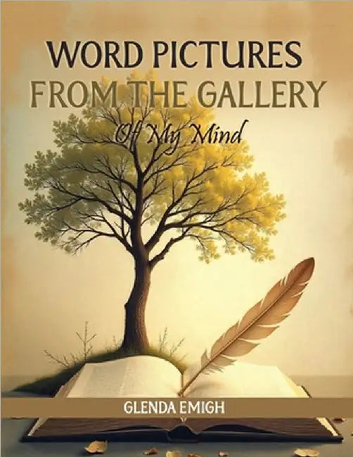Word Pictures from the Gallery by Glenda Emigh