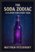 The Soda Zodiac: A Flavor for Every Sign by Matthew Petchinsky