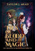 Ties of Blood and Magic by Taylor J. Mead