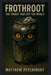 Frothroot: The Thirst That Ate the World by Matthew Petchinsky