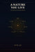 A Nature You Live: Seven Qualities for Successful Leadership by Oue Ai