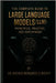 The Complete Guide to Large Language Models: Principles, Practice, and Deployment by Hesham Mohamed Elsherif