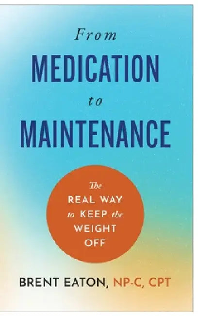 From Medication to Maintenance by Brent Eaton