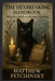 The Hexbreaking Handbook: Effective Spells to Remove Curses by Matthew Petchinsky