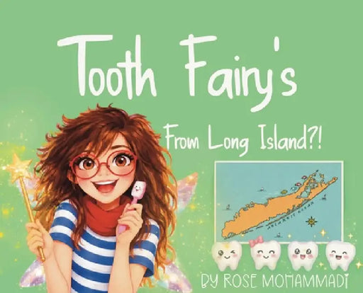 Tooth Fairy's From Long Island by Rose Mohammadi, Nithini Wathsala