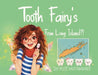 Tooth Fairy's From Long Island by Rose Mohammadi, Nithini Wathsala