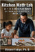 Kitchen Math Lab: +, -, ×, ÷ with Play Money by Olaseni Tunde Fadipe