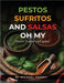 Pestos Sufritos And Salsas by Michael Feeney