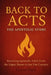 Back To Acts: The Apostolic Story by Tarrin Neel