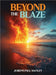 Beyond the Blaze: Quick-Start Handbook for Anger Management and De-escalation by Joseph Paul Manley