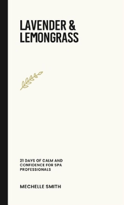 Lavender & Lemongrass by Mechelle L. Smith