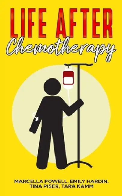 Life After Chemotherapy by Tina Piser