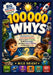 100,000 Whys: Big Questions and Fascinating Answers That Inspire Curiosity, Build Knowledge, and Spark Smart Thinking for Kids Ages 4-12. by Milo Bright