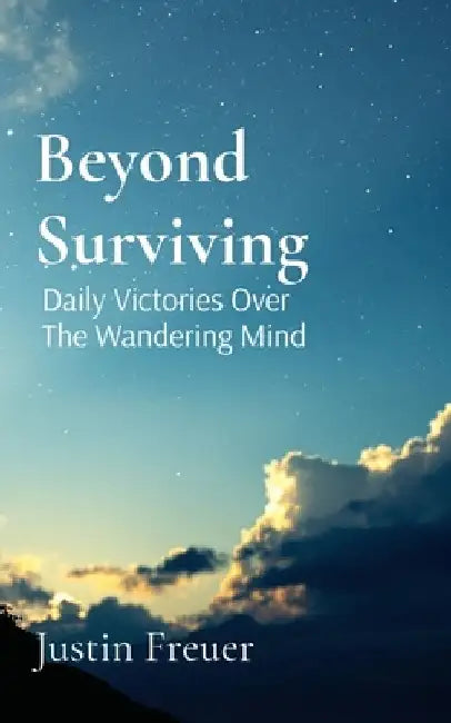 Beyond Surviving by Justin Freuer