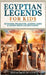 Egyptian Legends For Kids: Mummies, Pharaohs, Queens, Gods & Myths From Ancient Egypt by History Brought Alive