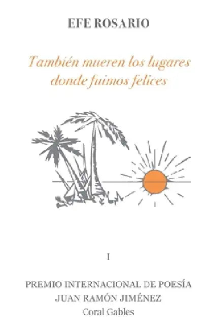 También mueren los lugares donde fuimos felices by Efe Rosario, Henry Ballate