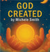 God Created by Smith, Michele