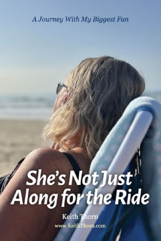 She's Not Just Along for the Ride by Keith Thorn