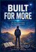 Built for More: Finding Your Strength in Faith: A 30-Day Devotional for Teen Boys by Bryan B. Eason