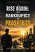 Rise Again: From Bankruptcy to Prosperity by Adalberto Miguel
