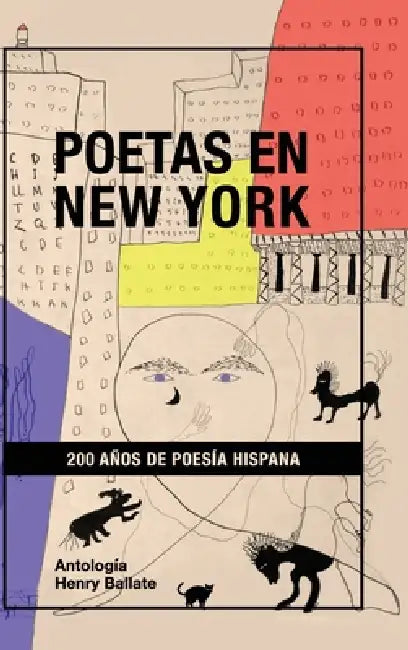Poetas en New York: 200 años de poesía hispana by Henry Ballate