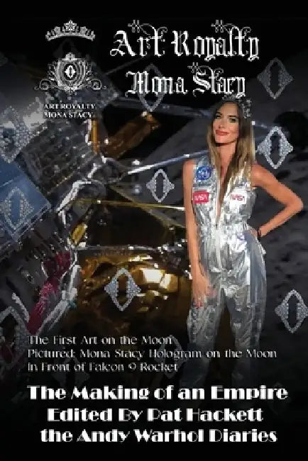 Art Royalty: The Novel (Art Moon Landing Cover) by Mona Stacy