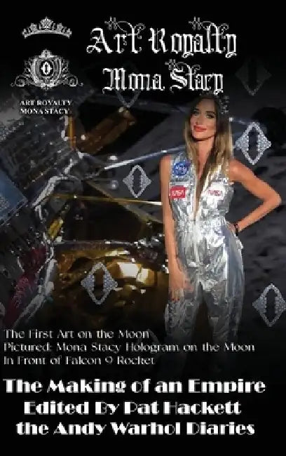 Art Royalty: The Novel (Art Moon Landing Cover) by Mona Stacy