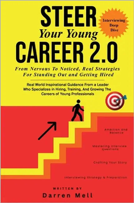 Steer Your Young Career Without Any Fear 2.0 --Interviewing Deep Dive by Mell, Darren