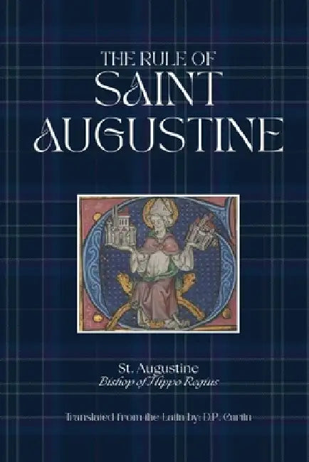 The Rule of St. Augustine by St Augustine of Hippo