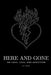 Here and Gone - On Love, Loss, and Addiction by Z. L. Wiley