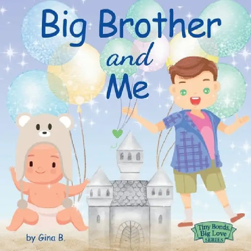 Big Brother and Me by Gina B