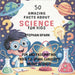 50 Amazing Facts About Science for Kids: Fun and Fascinating Trivia to Spark Curiosity About Science! by Stephan Spark